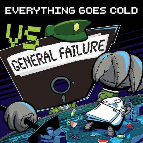 Everything Goes Cold - I've Sold Your Organs On the Black Market to Finance the Purchase of a Used Minivan